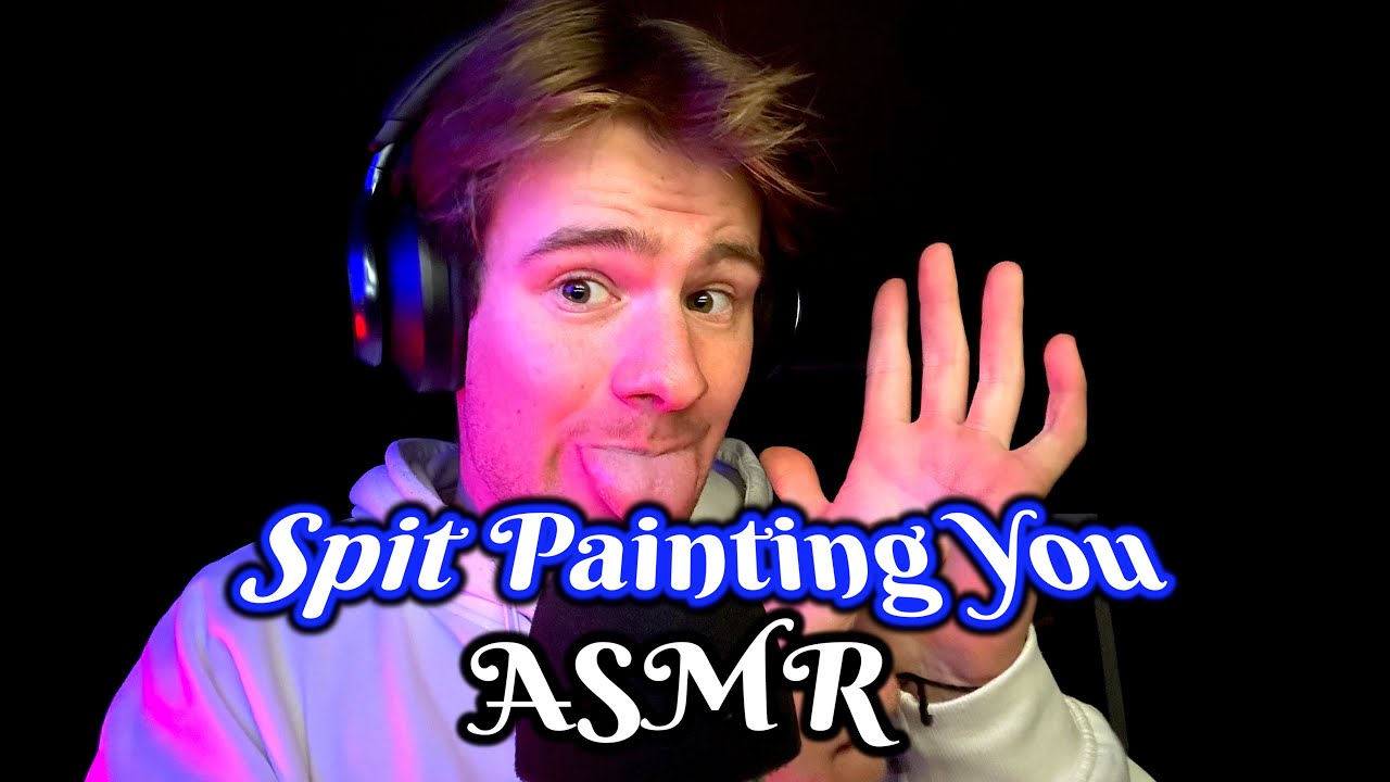 ASMR Spit Painting You (Wet Mouth Sounds & Hand Movements)