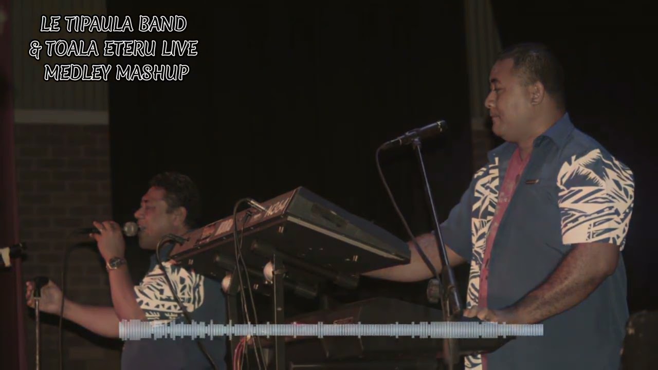 Le Tipaula Band&Toala Eteru Live Medley Mashup