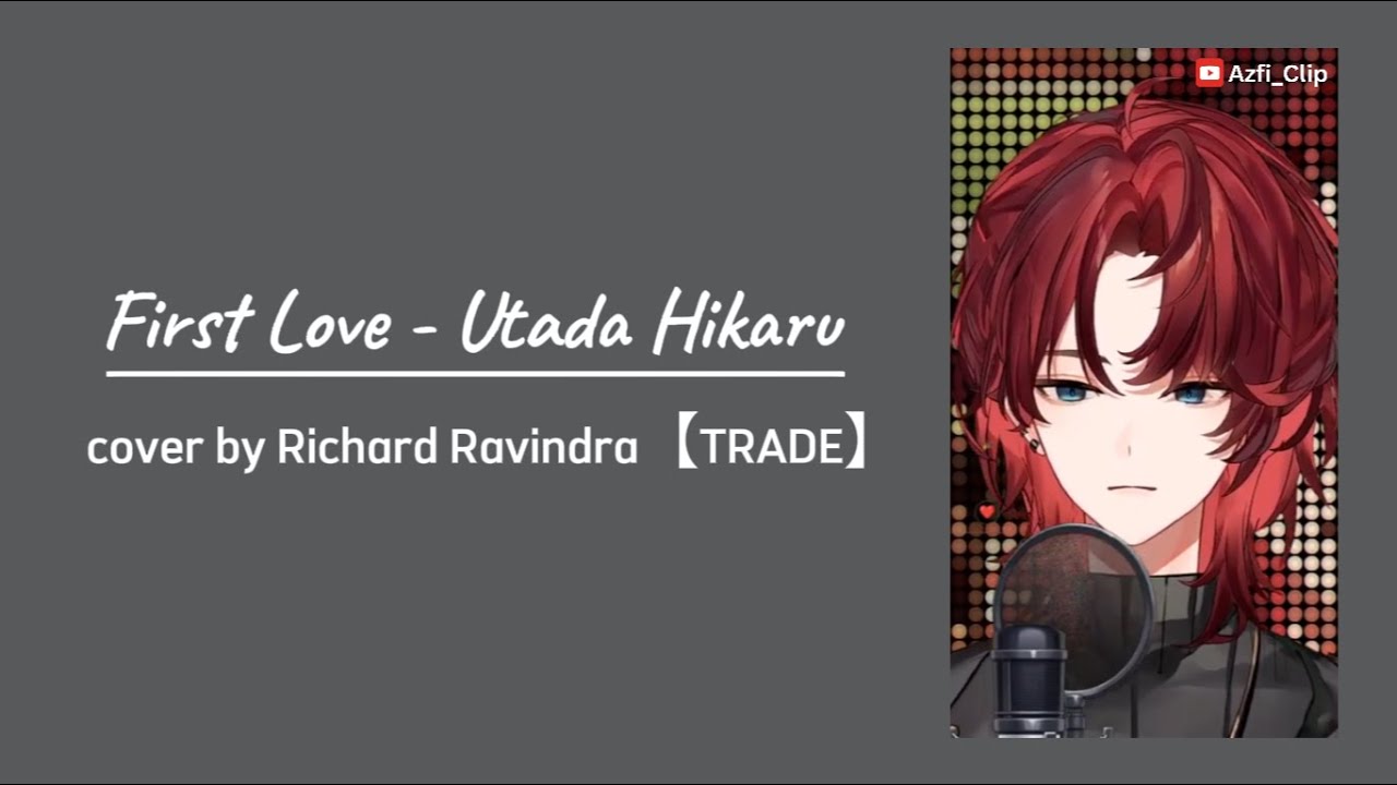 First Love - Utada Hikaru 宇多田ヒカル (Short Version) | Richard Ravindra Cover (with Lyrics)
