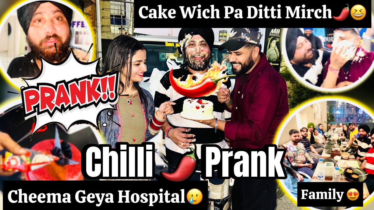 🥳CHILLI PRANK HOGAYA BIRTHDAY TE😂| ASHIMA NE BNAYA C PLEN😂| CHEEMA PAJI HO GYE HOSPITAL WICH ADMIT😂