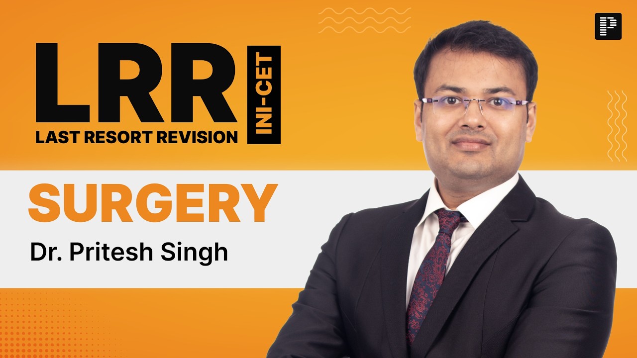 Surgery LRR | Last Minute Revision for INI-CET 2026 | Dr. Pritesh Singh