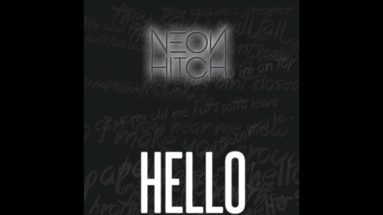Neon Hitch - Hello