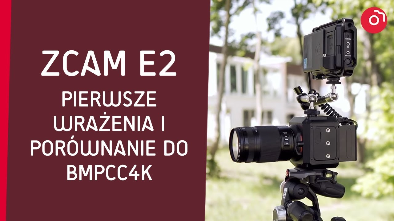 Z-CAM E2 - Pierwsze WRAŻENIA i por&oacute;wnanie do BMPCC4K🔥🔥🔥