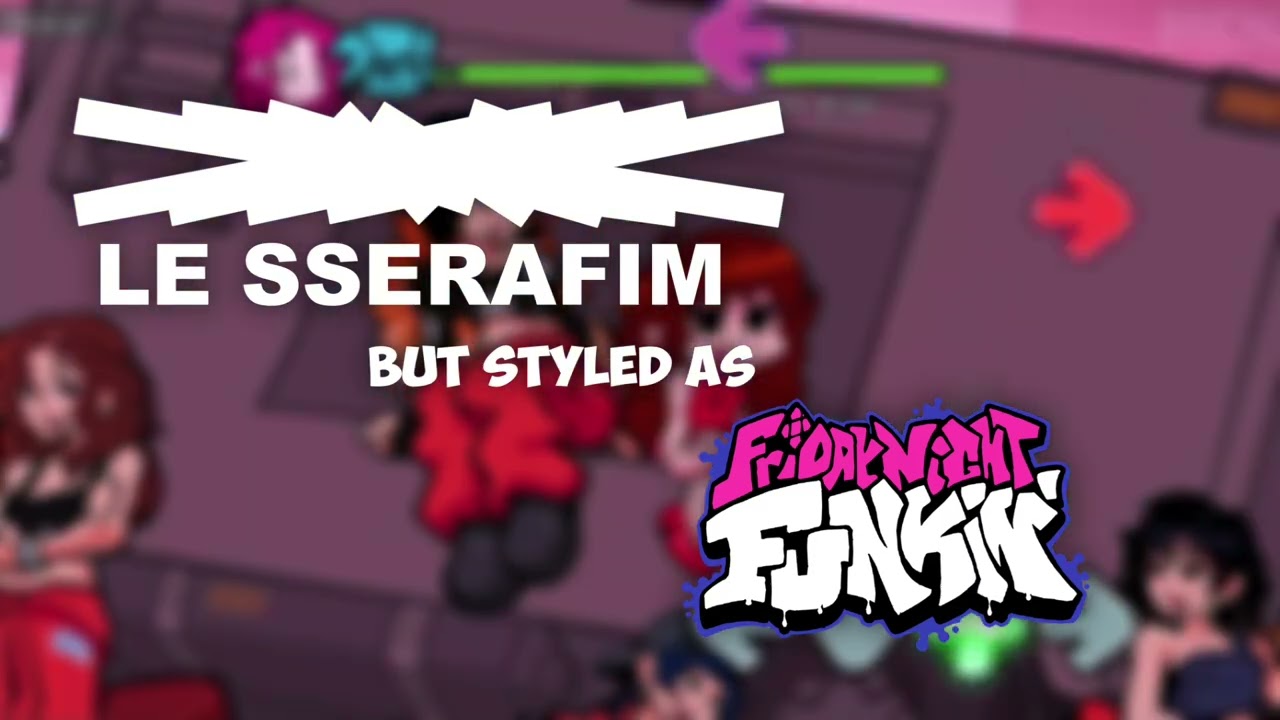 LE SSERAFIM's Spaghetti but actually styled like an FNF song