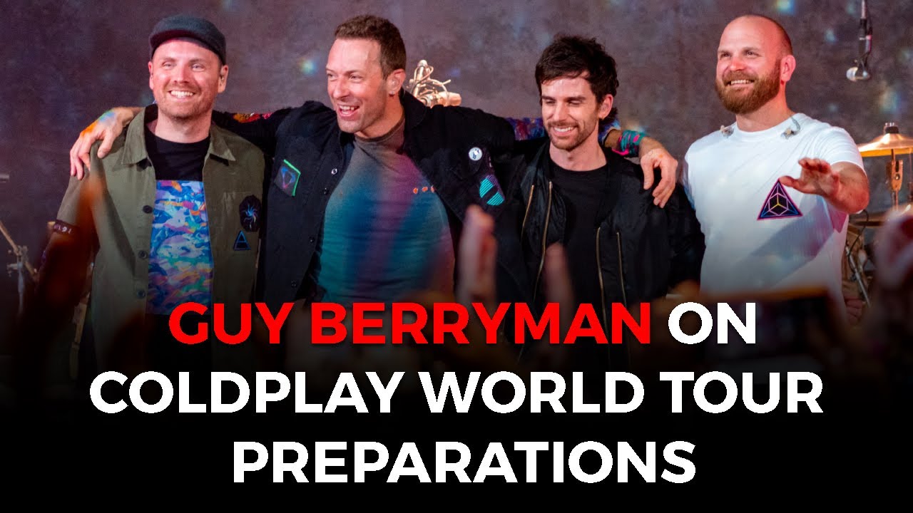 Guy Berryman on Coldplay's World Tour Preparation