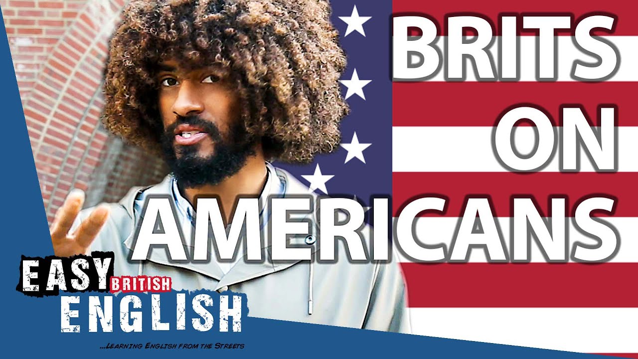What Do English People Think About Americans | Easy English 97
