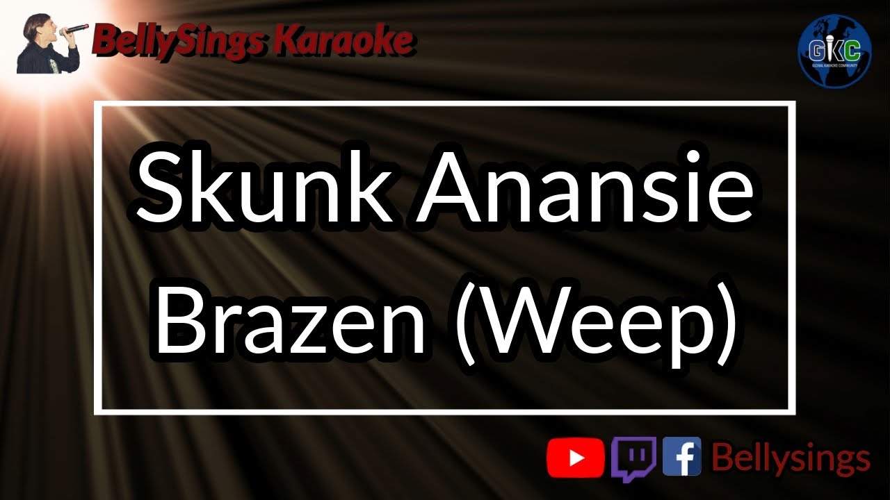 Skunk Anansie - Brazen (Weep) (Karaoke)