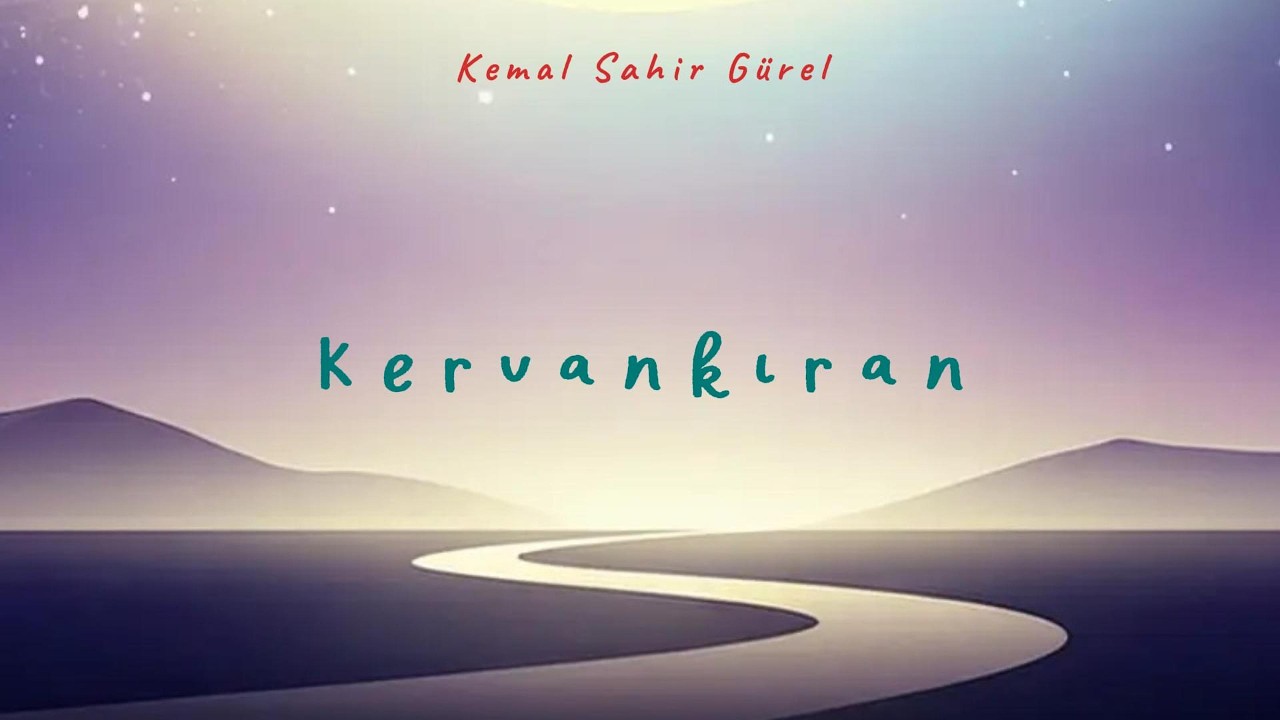 KERVANKIRAN / KEMAL SAHIR GÜREL