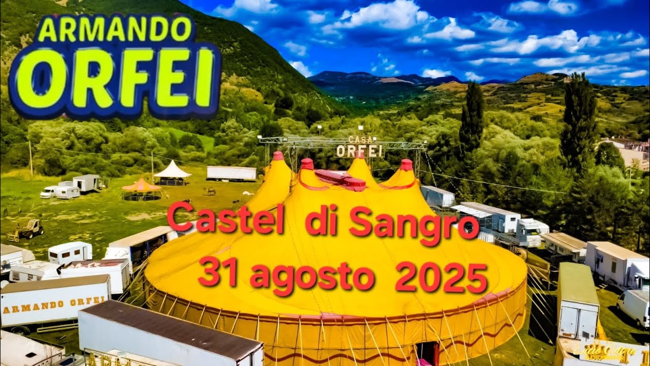 Circo 🎪 ARMANDO ORFEI esterni a Castel di Sangro, 31 agosto 2025.