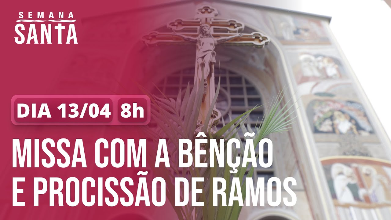 Domingo de Ramos | Missa com Bênção e Procissão de Ramos – 13/04/2025