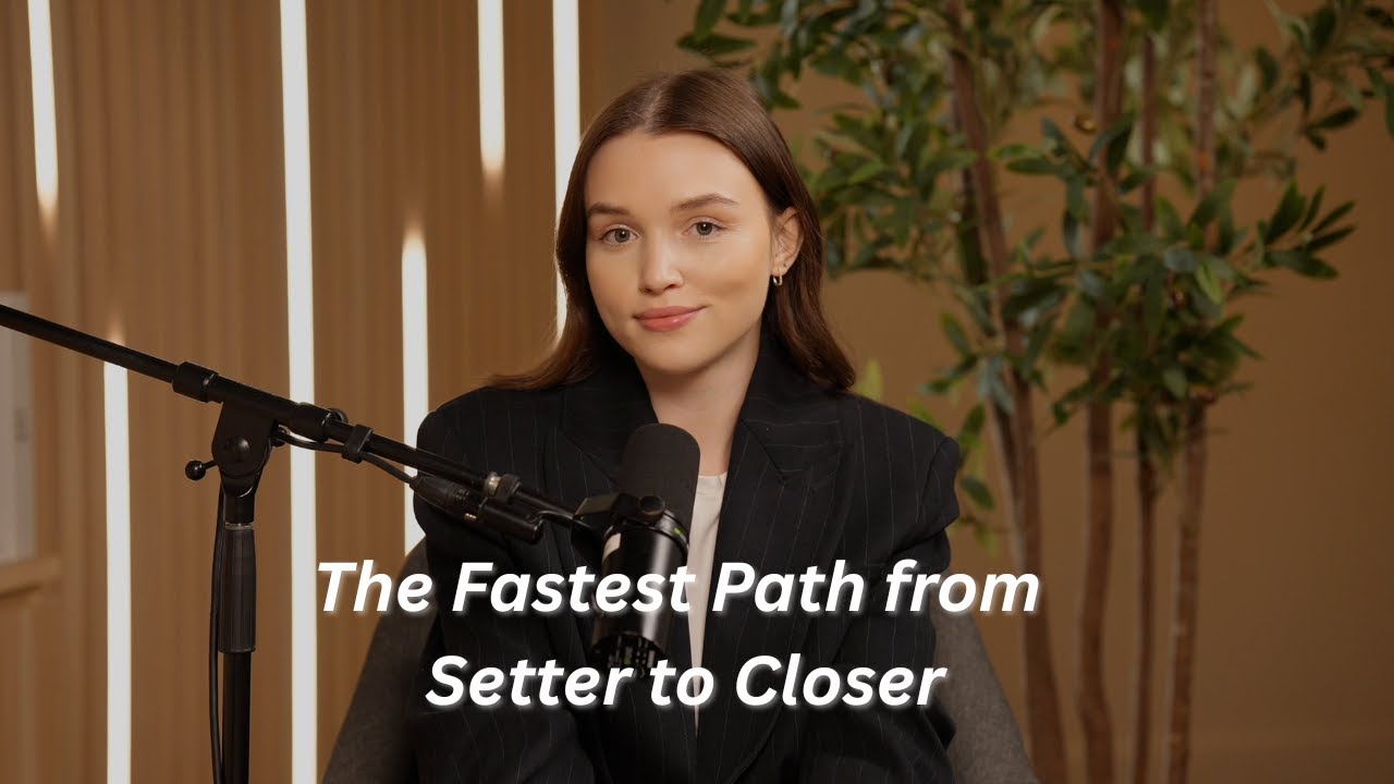 The Fastest Path from Setter to Closer