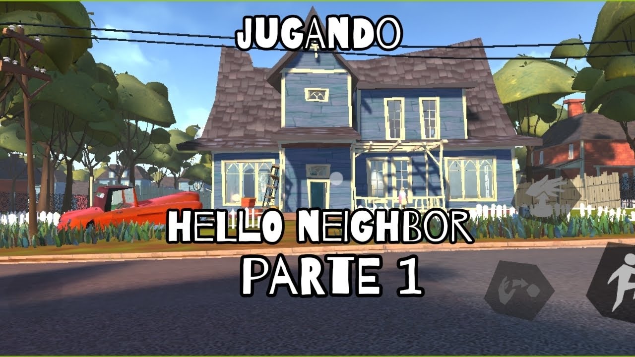 Jugando hello neighbor parte 1