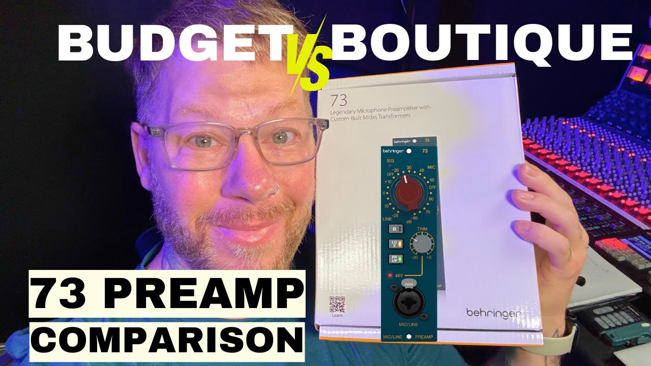 Budget vs Boutique: Behringer 73 Preamp Comparison