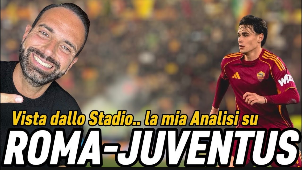 3-3 MA NON PER CASO | La mia Analisi di Roma-Juventus vista dalla stadio 🏟️ 