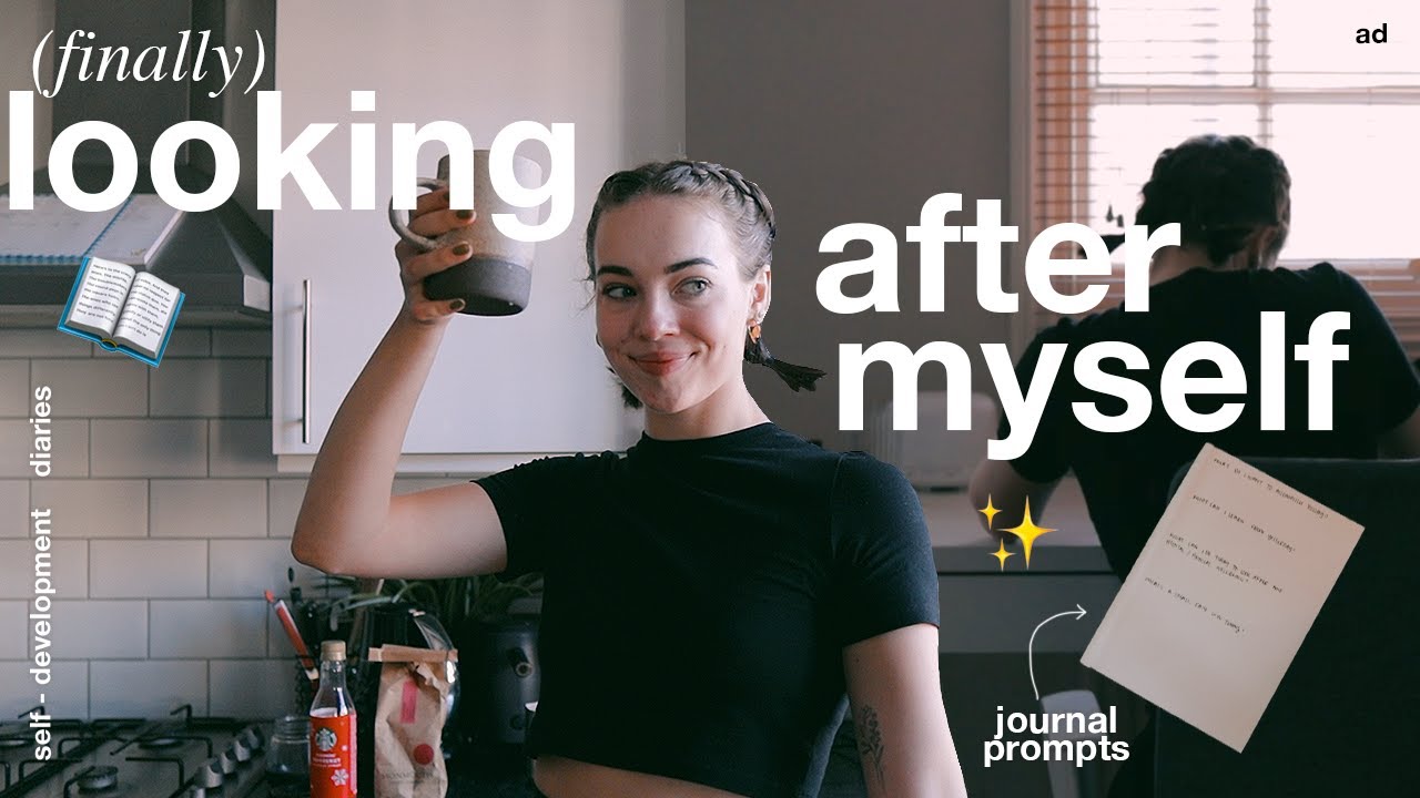 pov: i'm finally looking after myself | self-development diaries