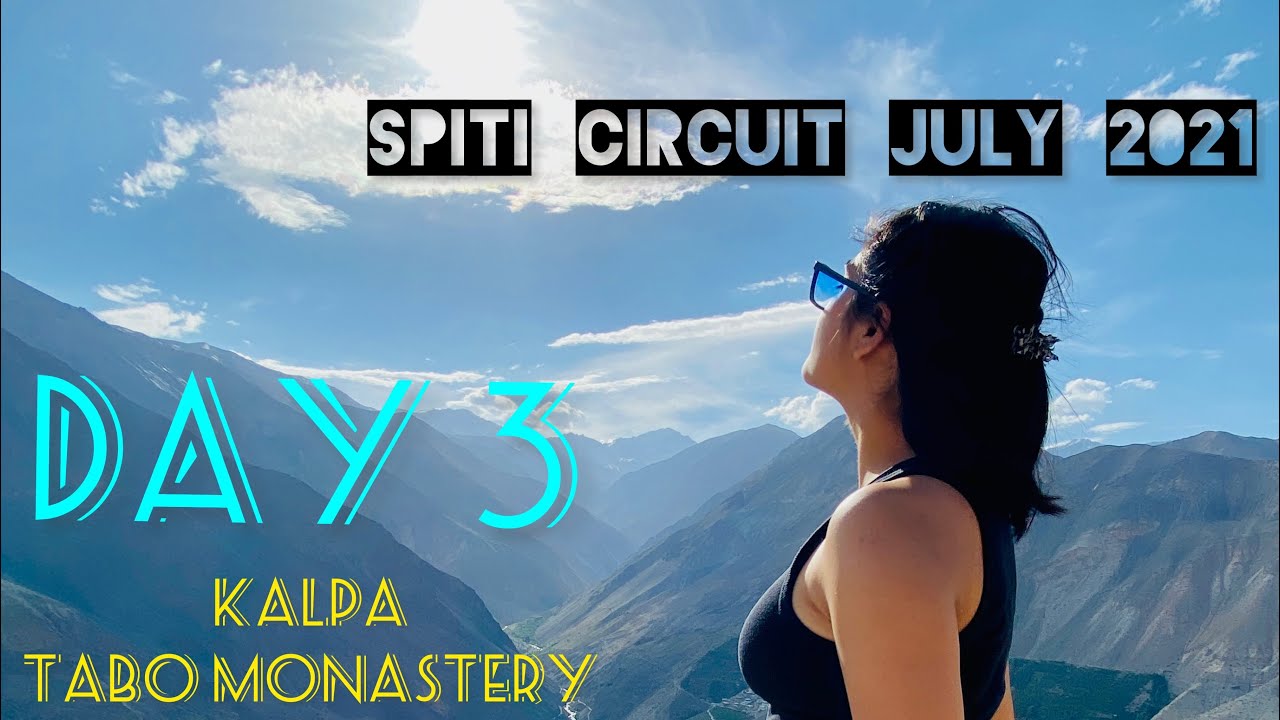 Spiti Circuit July 2021//Ep:2//Kalpa to Tabo Monastery //A Crazy road trip with many break fails😰💯