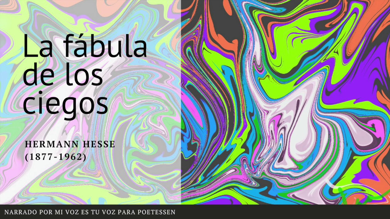 LA FÁBULA DE LOS CIEGOS - Un cuento narrado  de Hermann Hesse