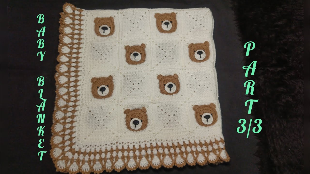 Crochet Baby Blanket -Part-3/3