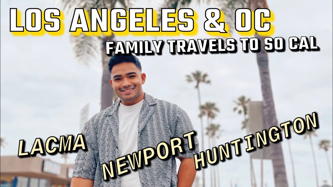 Family Weekend getaway to Los Angeles & OC