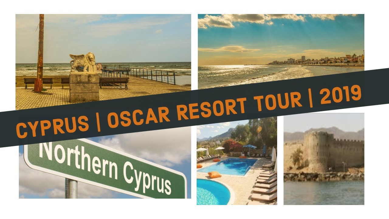 Cyprus | Oscar Resort Tour | 2019