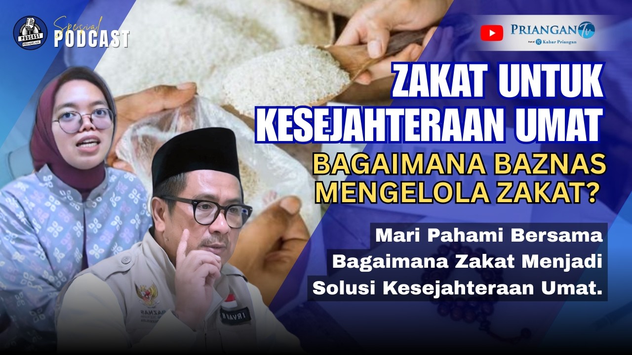 Spesial Podcast || Zakat untuk Kesejahteraan Umat, Bagaimana BAZNAS Mengelola Zakat?