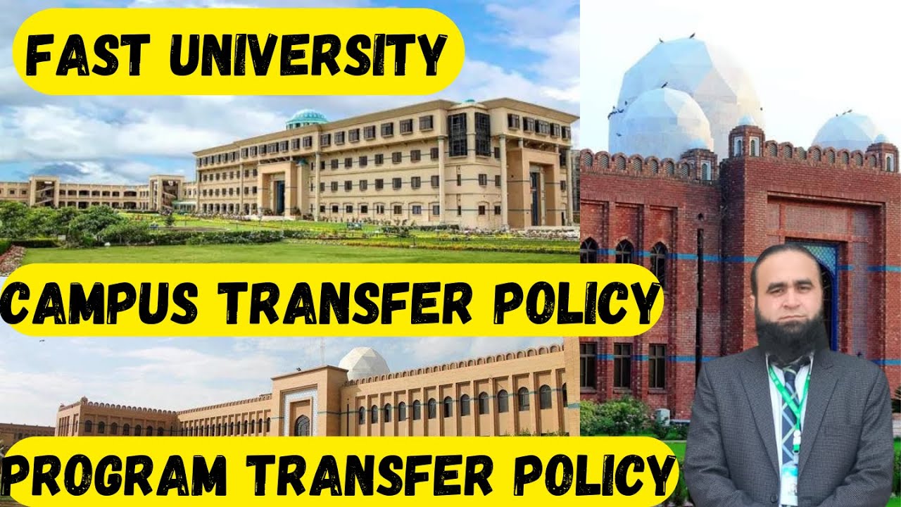FAST University Campus Transfer Policy | Program Transfer Policy | University Transfer Policy