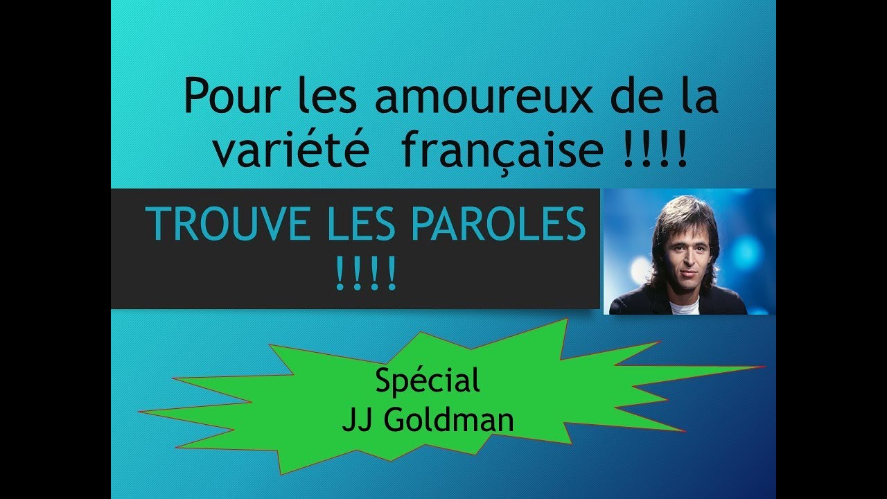 Trouve les paroles - [Spécial Jean-Jacques Goldman] 🎶😀