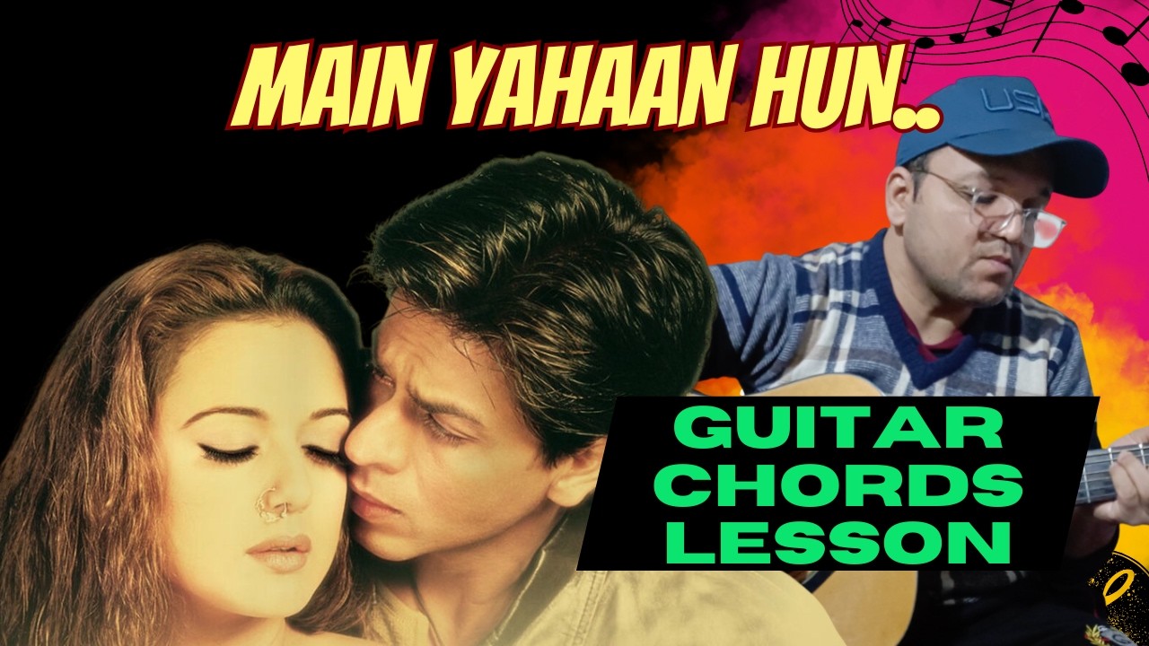 Main Yahaan Hoon Guitar Chords Lesson | Veer-Zaara | Udit Narayan | Easy Bollywood Guitar Tutorial