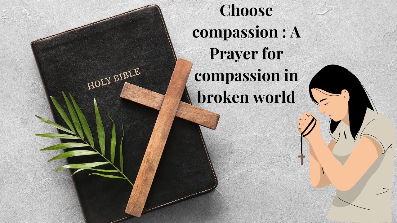 A Prayer for Compassion in a Broken World