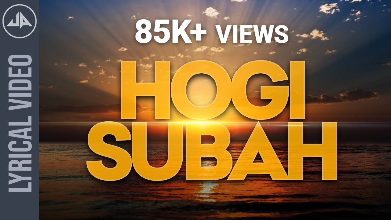 Hogi Subah | Official Lyrics Video | Underground Authority | Hindi Rap