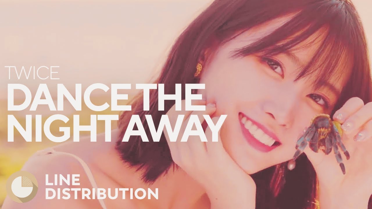 TWICE - Dance the Night Away (Line Distribution)