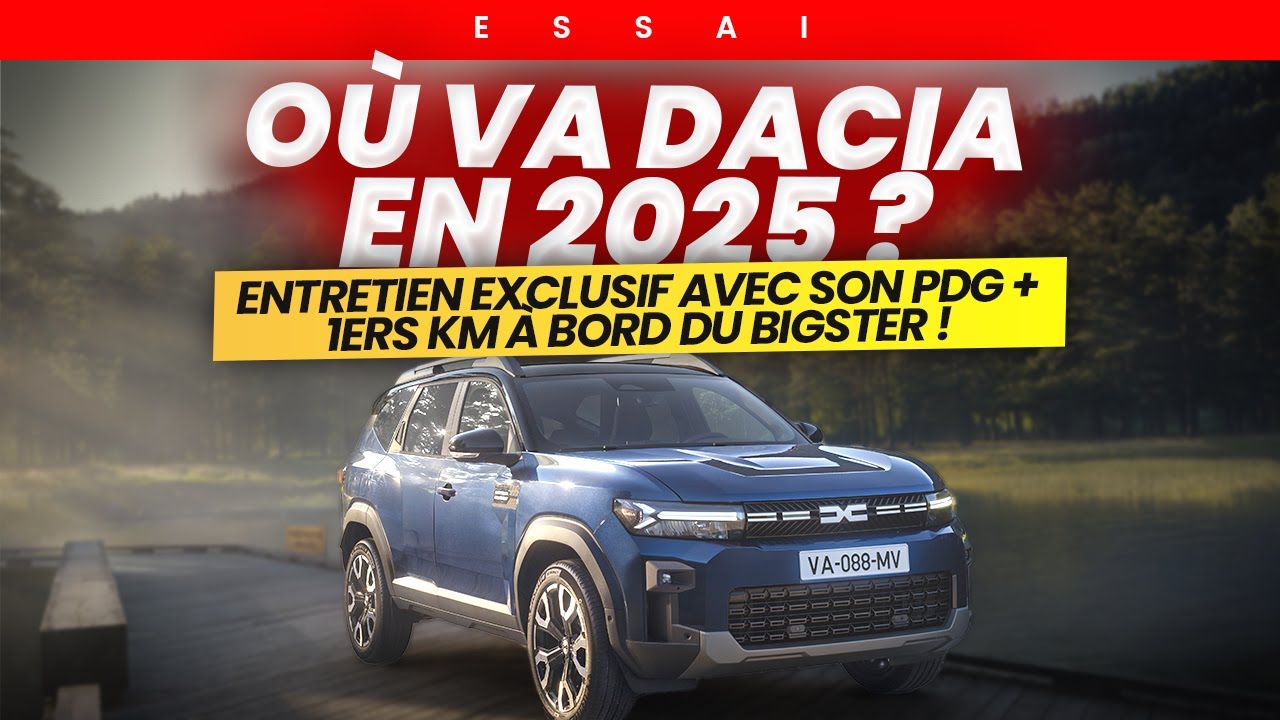 Où va Dacia en 2025 ? Entretien exclusif avec son PDG ! (+ Scoop 1ers kms en Dacia Bigster !)