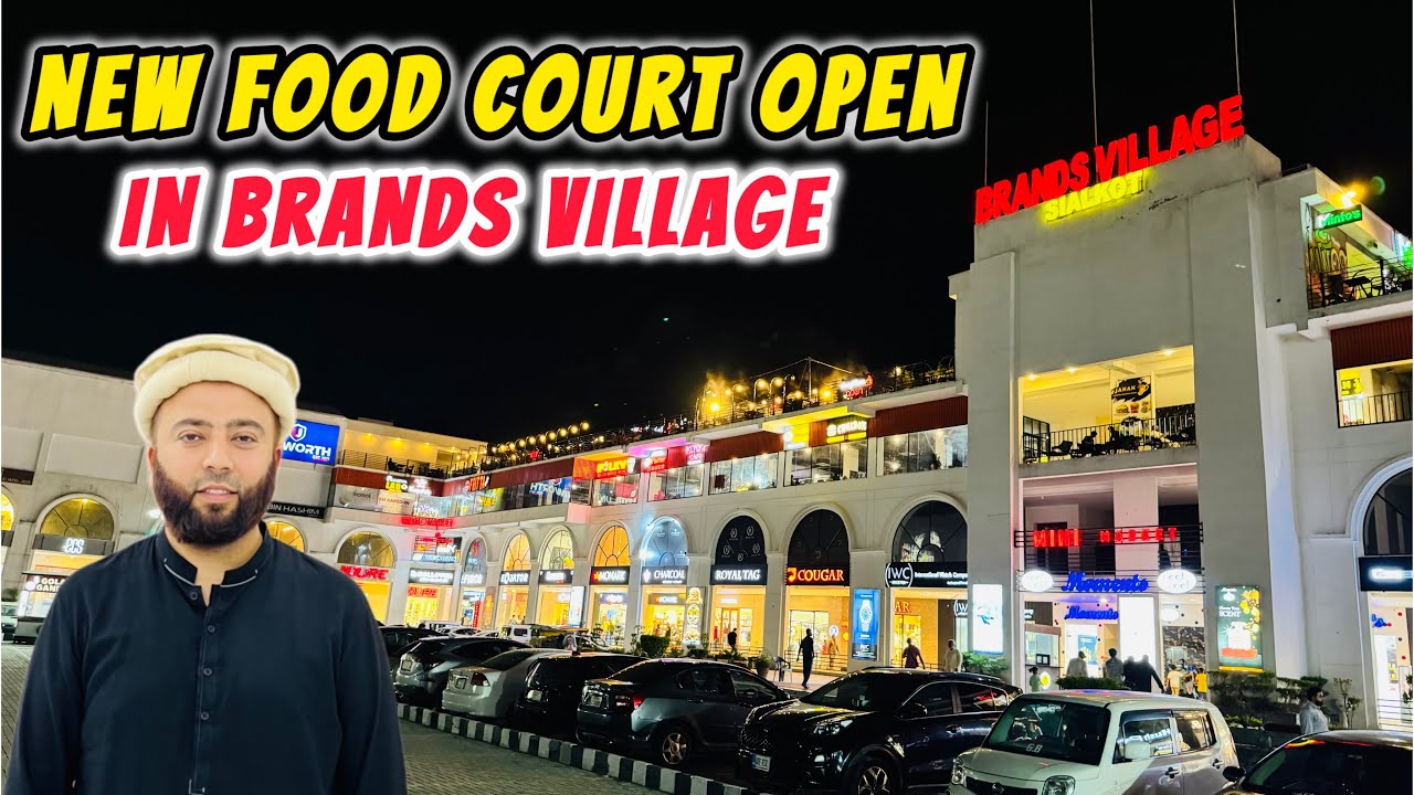 Brand’s Village New Food Court Open | Brands Village Sialkot Ki Saar | Food Village | KXB