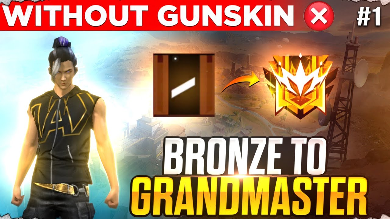Bronze To Grandmaster || No Gun Skin Challenge🔥 || Ep-1