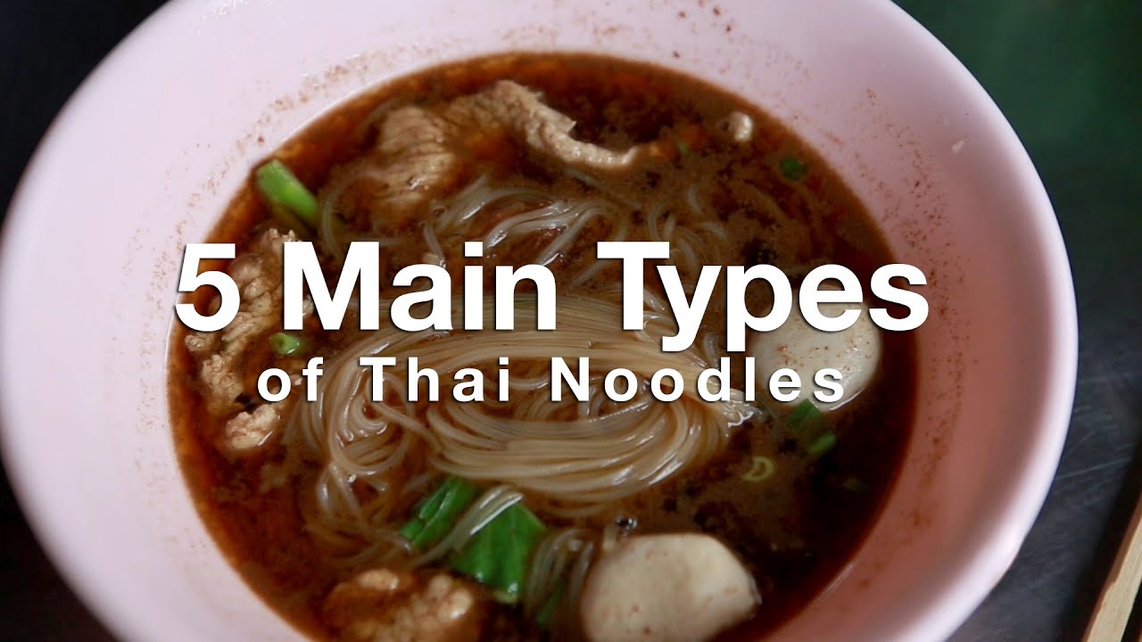 Five Main Types of Thai Noodles