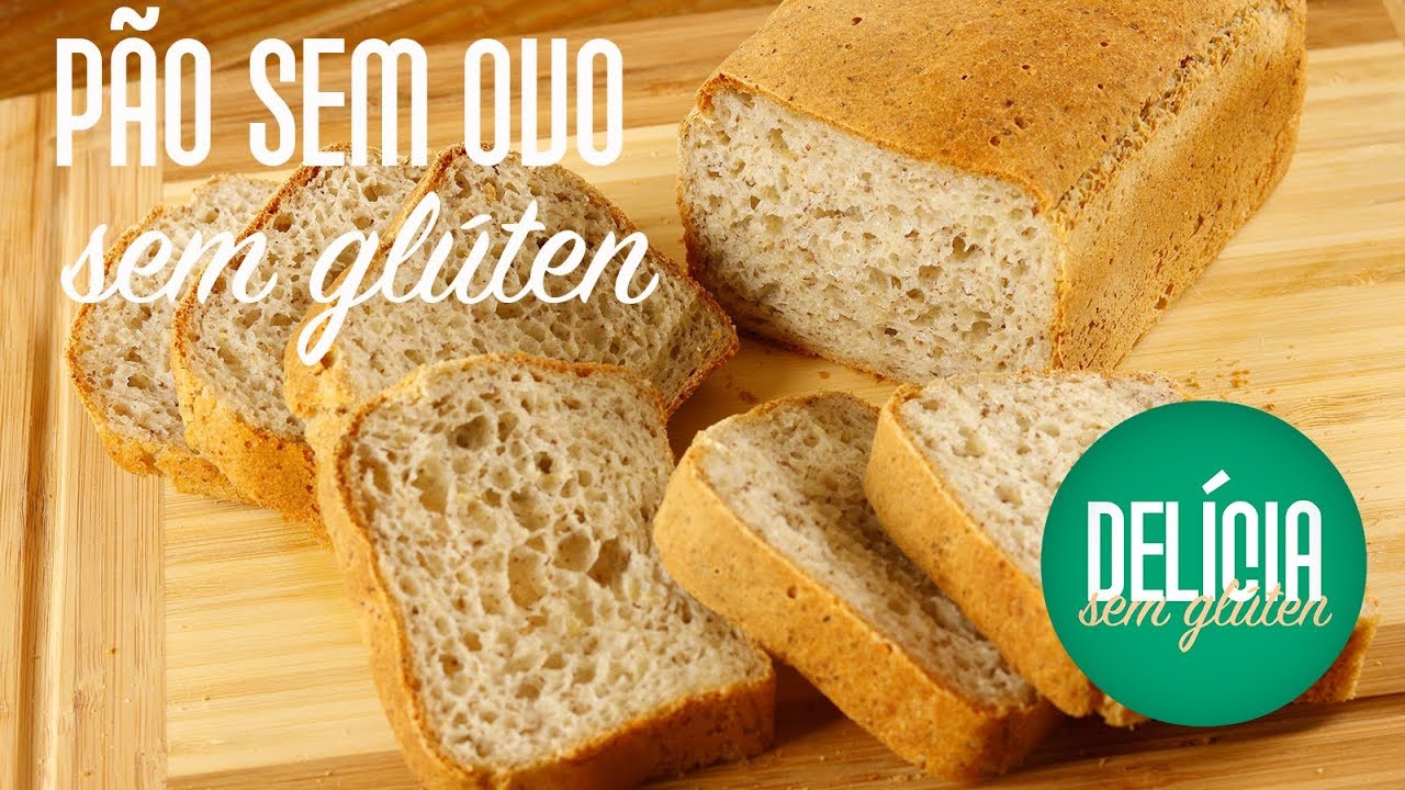 Como substituir ovos no pão sem glúten? ❤️ Esse é irresistível.