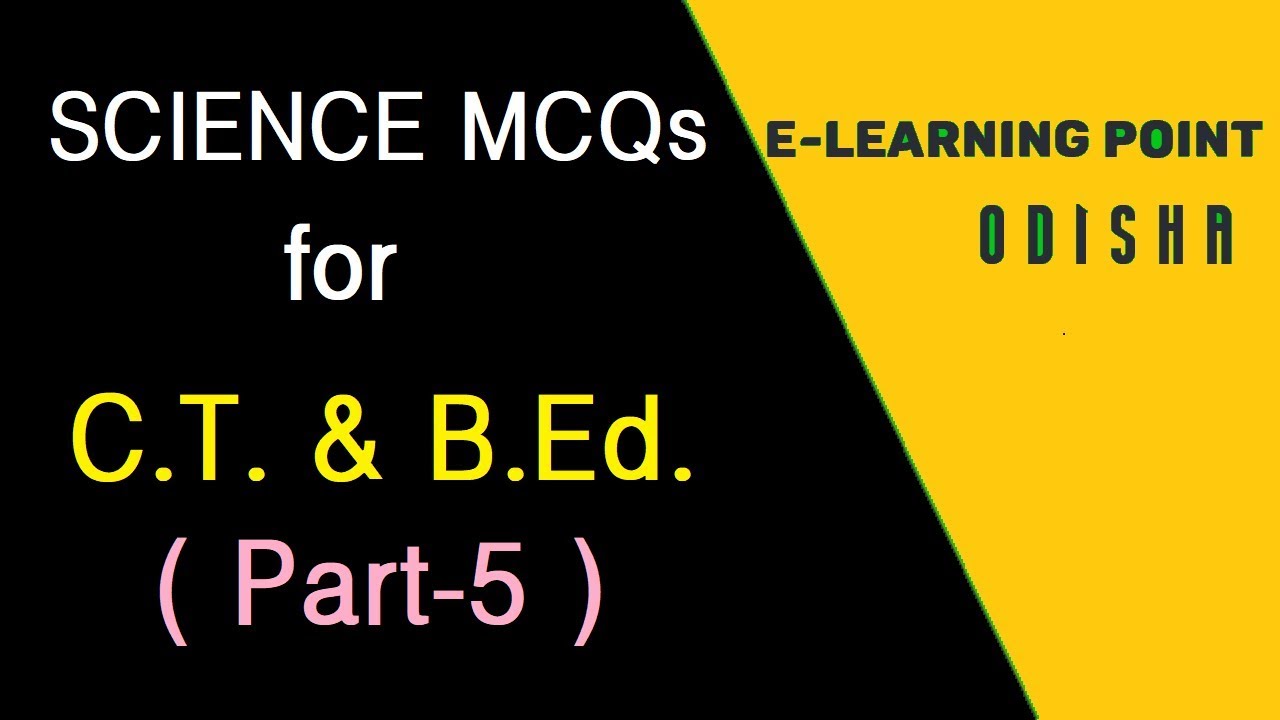 Science MCQs for C.T & B.Ed (part-5)