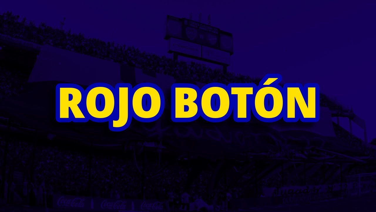 Rojo Bot&oacute;n - Boca Juniors (LETRA)
