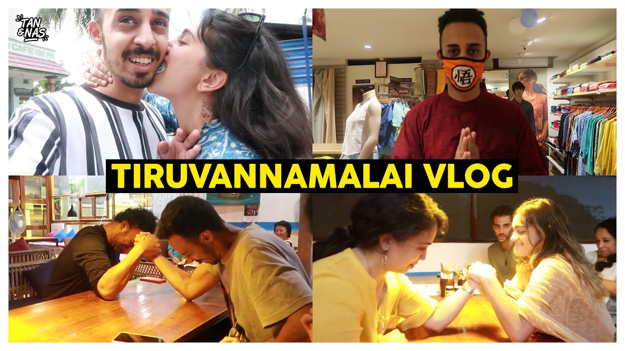 Vlog #3| Tiruvannamalai | Tan & Nas