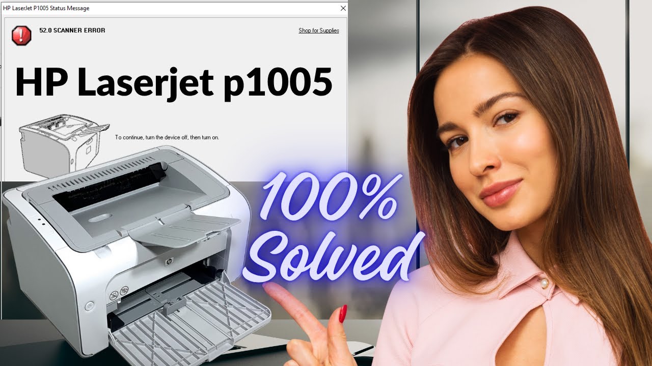 How to fix 52.0 Scanner Error Printer HP LaserJet  P1005 1008 P1102 