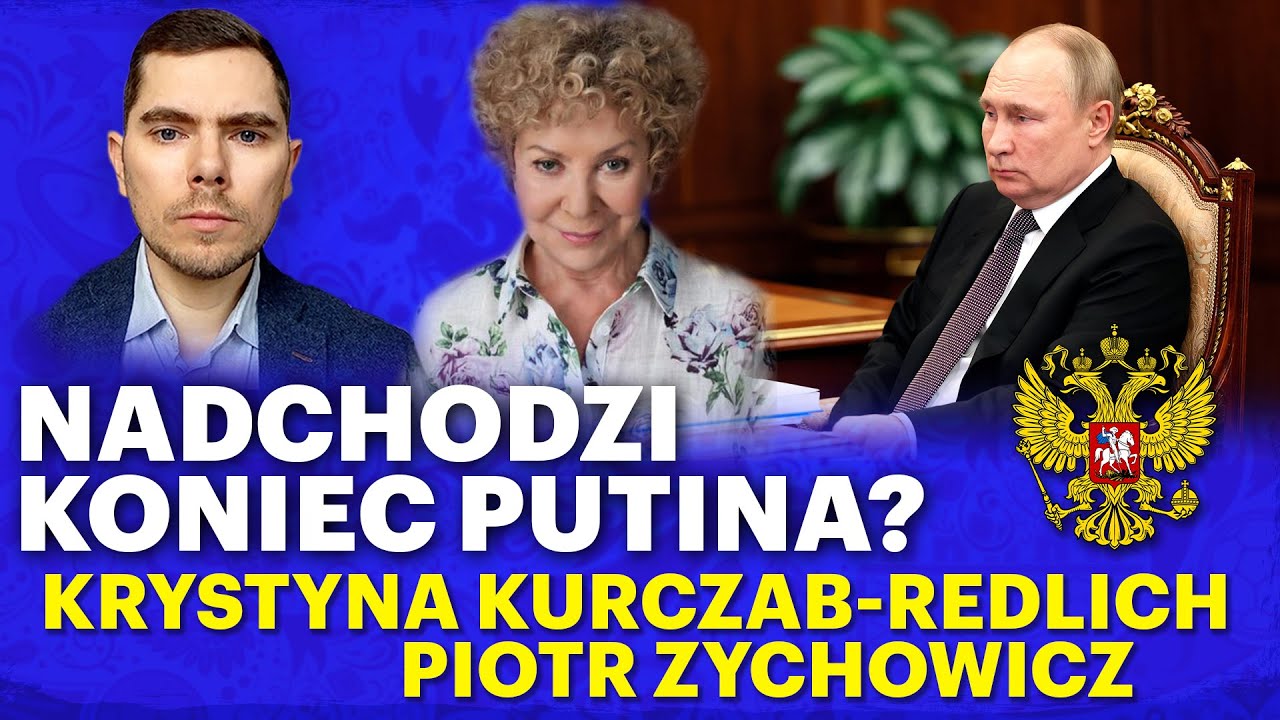Co myśli Putin? Kto zastąpi dyktatora Rosji? - Krystyna Kurczab-Redlich i Piotr Zychowicz