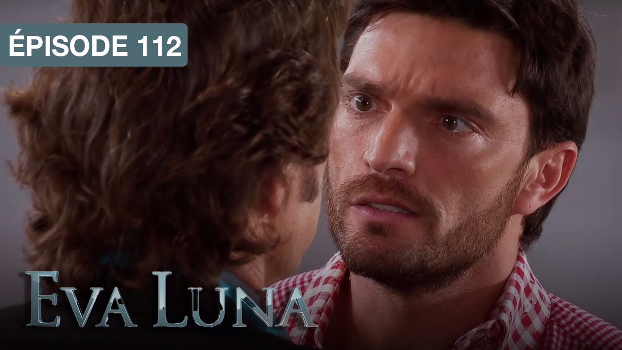 Eva Luna - EP 112 - Le rêve d'une vie nouvelle - série doublée en français
