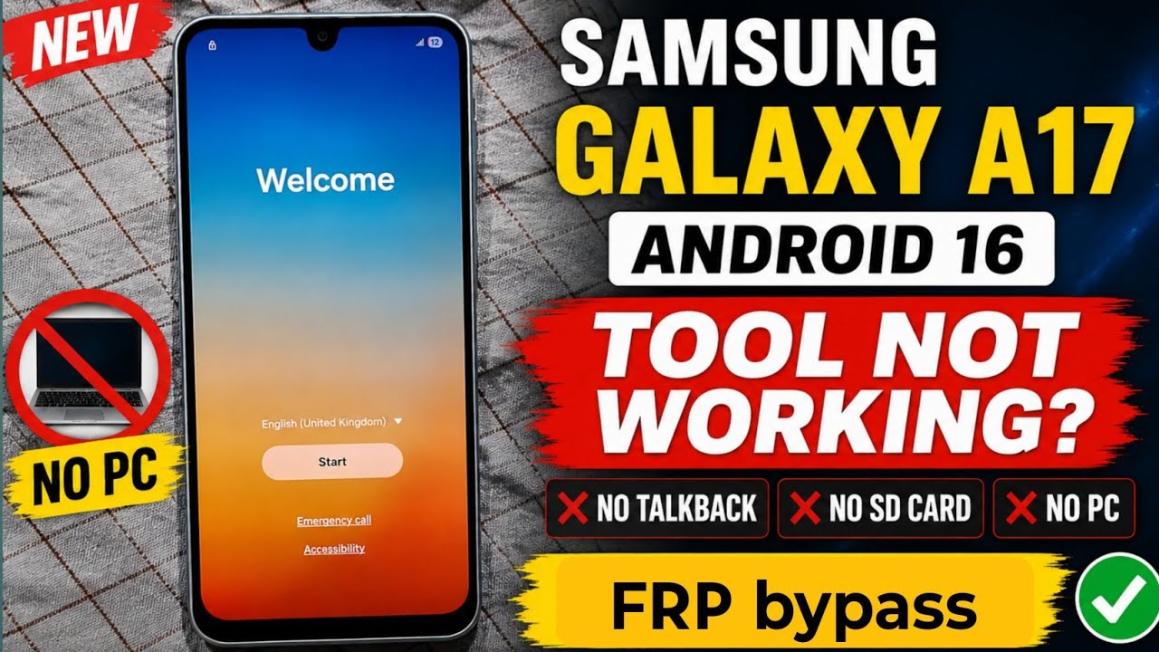 SAMSUNG A17 FRP BYPASS ANDROID 16 🔥 No Need Tool 🔥 No Need PC 🆕 Method 2026