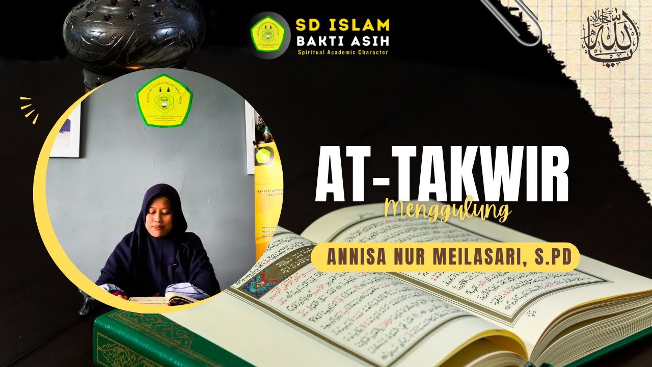 SURAT AT TAKWIR - SD ISLAM BAKTI ASIH BANDUNG | JUZ 'AMMA