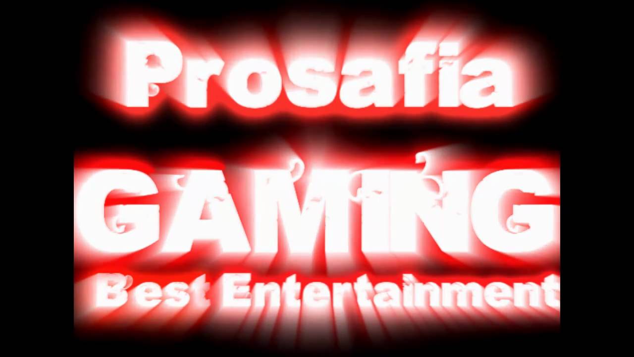 ProsafiaGaming Intro