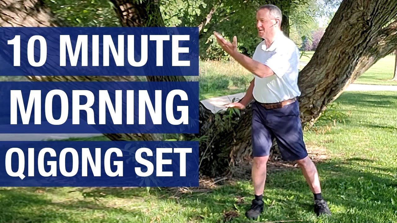 How to Start Your Day Relaxed and Energized: 10 Minute Morning Qigong Set