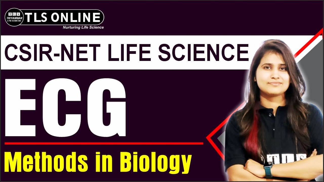ECG | Techniques | CSIR NET Life Science | Shruti Shukla |