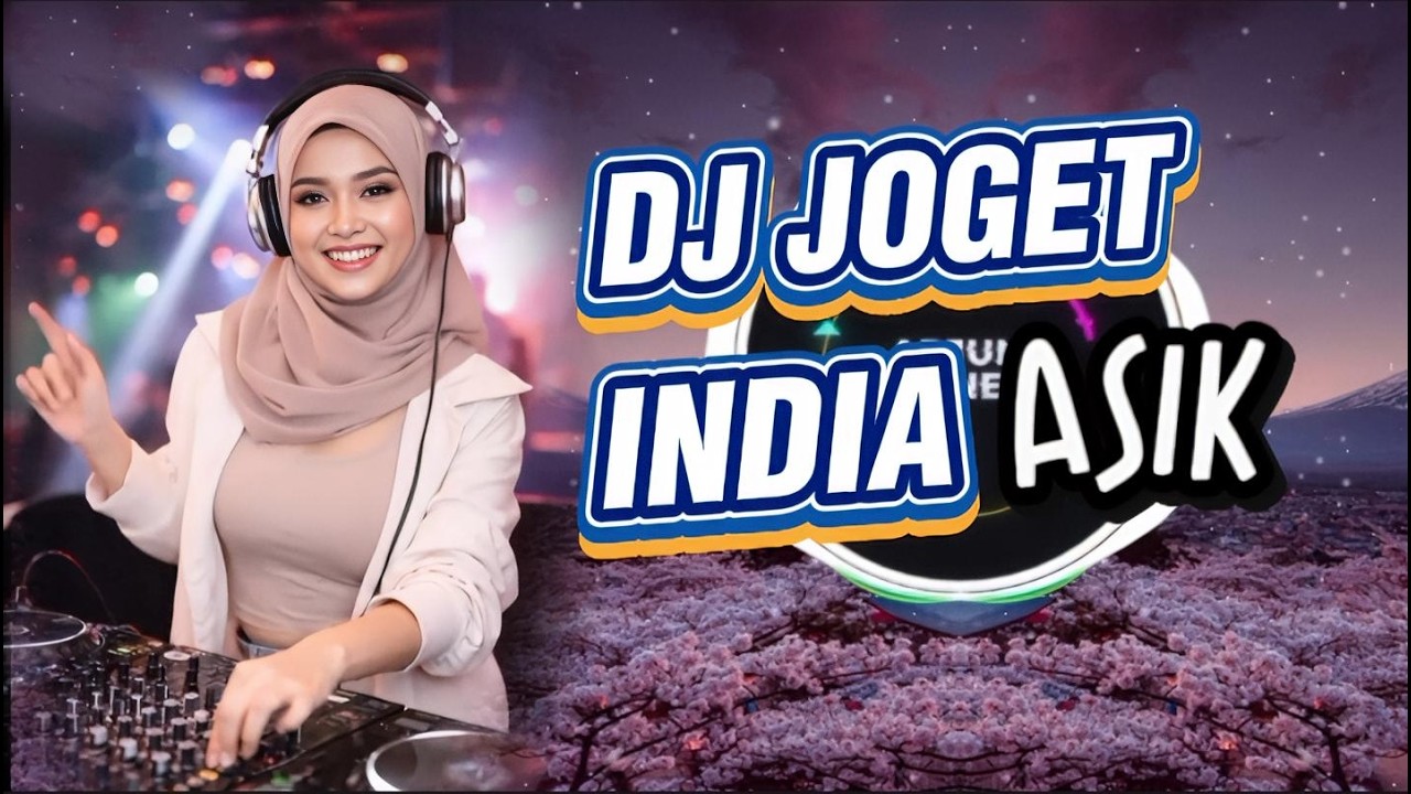 DJ JOGET INDIA ASIK | Remix Auto Goyang