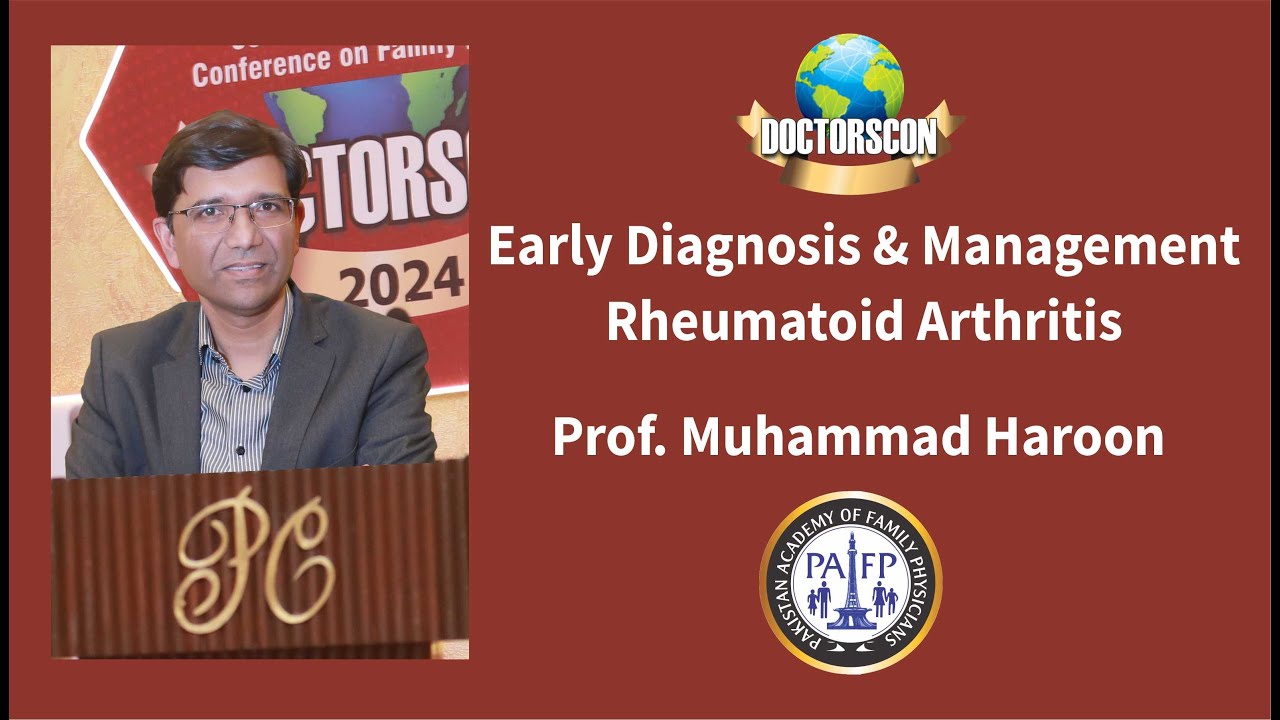 Early Diagnosis and Management Rheumatoid Arthritis by Prof  Muhammad Haroon
