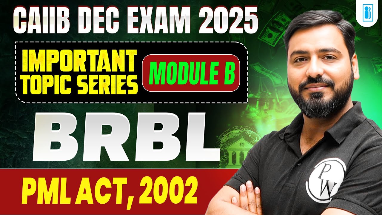 CAIIB Dec 2025 | CAIIB BRBL Module B | PML Act, 2002 | BRBL by Ashish Sir